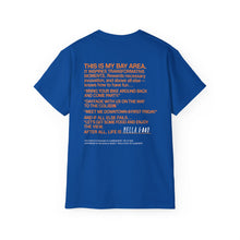 Load image into Gallery viewer, &quot;My Bay&quot; (Hella Good 10 Year Anniversary Tee)
