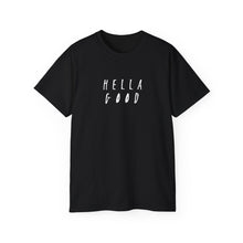 Load image into Gallery viewer, &quot;The Hella Good Tee&quot; (Hella Good 10 Year Anniversary Tee)
